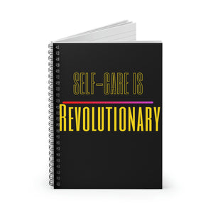 Self- Care Is Revolutionary Notebook