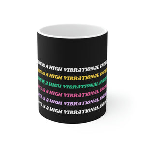 Love is a High Vibe Cup