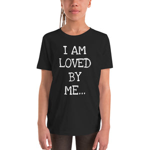 I AM LOVED BY ME...: Youth Short Sleeve T-Shirt