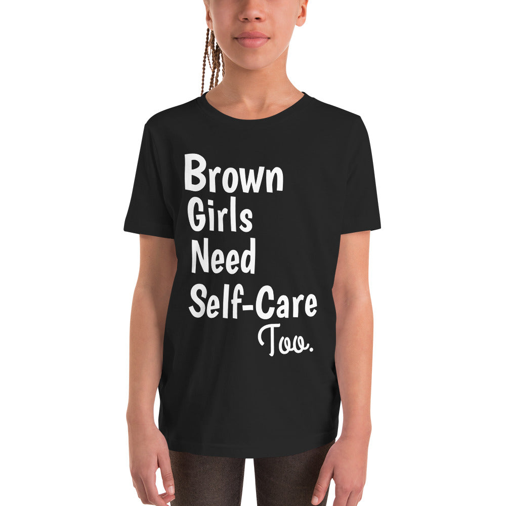 Brown Girls Need Self-Care Too: YOUTH Short Sleeve T-Shirt