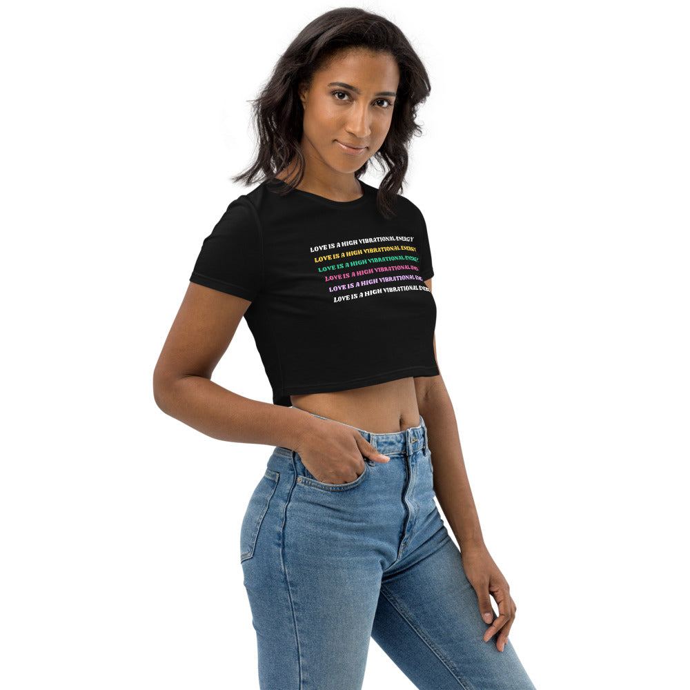 Love is a High Vibrational Energy Organic Crop Top